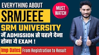 What is SRMJEEE Full Detail  Exam Mode amp Pattern  Admission  Eligibility Criteria  Donation [upl. by Trawets]