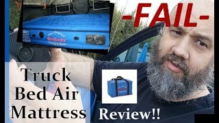 The Original AirBedz Truck Bed Air Mattress w Tailgate Extension Unboxing amp Review FAIL [upl. by Goeselt113]