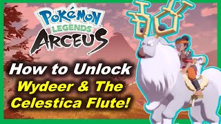 How to unlock WYRDEER amp The Celestica Flute  Pokemon Legends Arceus  Hisui Guide [upl. by Telrahc959]