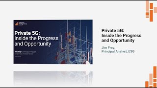 Private 5G Inside the Progress and Opportunity  Jim Frey [upl. by Brent]