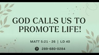 Sermon God Calls Us to Promote Life [upl. by Egbert780]