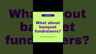 Fundraising FAQ 11  What about banquet fundraisers  2024 nonprofit [upl. by Auhsej]