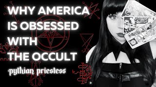 America’s OBSESSION with the Occult  Pythian Mystery School [upl. by Templia]