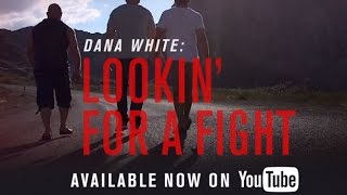 Dana White Lookin for a Fight  Episode 1 Available Now [upl. by Razatlab]