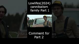 Lowlifes 2024 Cannibalism Family Movie Explained In Hindi Urdu horrormovie moviemindexplain [upl. by Nuahsyd]