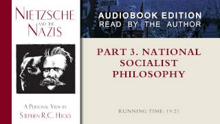 National Socialist Philosophy Nietzsche and the Nazis Part 3 Section 6 [upl. by Thordis143]