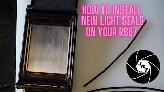 How to install light seals on a RB67 [upl. by Theadora289]