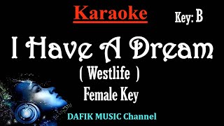 I Have A dream Karaoke Westlife Female Key B [upl. by Letnohc]