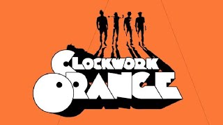 A CLOCKWORK ORANGE  tribute video [upl. by Burtis]