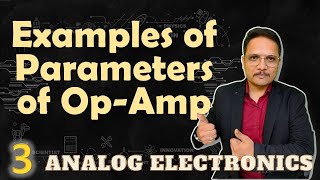 1 Solved Examples of Parameters of Operational Amplifier  Slew Rate CMRR  Analog Electronics [upl. by Tirza]