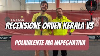 Orven KERALA V3 REVIEW engita subs Aspettative importanti…polivalente ma impegnativa [upl. by Adigun]