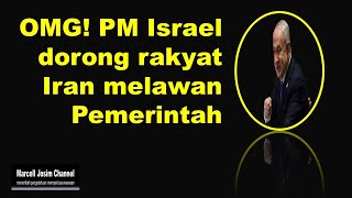 Eps 171 OMG PM Israel dorong rakyat Iran melawan pemerintah [upl. by Buchanan]