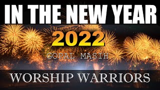 IN THE NEW YEAR 2022  Hindi Christian song  Gopal Masih  Worship Warriors [upl. by Omocaig]