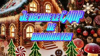 Je décore le camp de brookhaven en version NOEL Brookhaven RP [upl. by Nesto708]