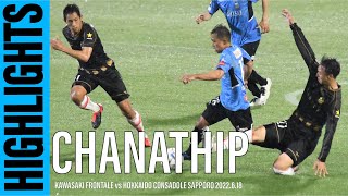 CHANATHIP HIGHLIGHTS ชนาธิปสรงกระสินธ์ KAWASAKI FRONTALE vs HOKKAIDO CONSADOLE SAPPORO2022618 [upl. by Llien]