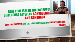 real time May be interview question difference between scheduling agreement and contract [upl. by Ainesej]