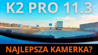 Relaksująca jazda z K2 Pro 113 – Najlepsza kamerka samochodowa z AliExpress  TEST [upl. by Dwyer]