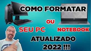 COMO FORMATAR SEU PC OU NOTEBOOK DA FORMA CORRETA  ATUALIZADO 2022 [upl. by Yarvis694]