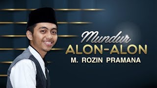 NEW quotMUNDUR ALON ALONquot  Vocal Rozin Al Hasanain Genggong [upl. by Farl]