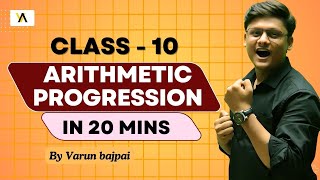 Arithmetic Progression I In 20 Mins I Class 10th boardexam2025 [upl. by Akemahs]