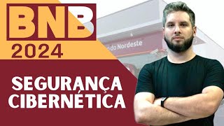 CONHECIMENTOS BANCÁRIOS  SEGURANÇA CIBERNÉTICA  CONCURSO BANCO do NORDESTE 2024 BNB [upl. by Malarkey]