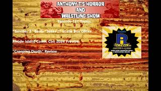 Anthony Ts Horror amp Wrestling Show EP 121  Rhode Island Comic Con 2024 Preview [upl. by Derron]