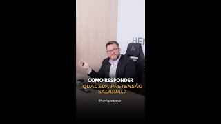 Como responder  Qual sua pretensão salarial [upl. by Jeu150]