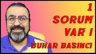 BİR SORUM VAR  BUHAR BASINCI [upl. by Brigg221]