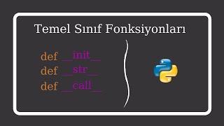 Temel Sınıf Fonsiyonları init str call [upl. by Ilrebmyk]