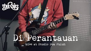 The Rain  Di Perantauan Live at Studio Dua Puluh [upl. by Koziara]