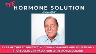 The EMF Threat Protecting Your Hormones and Your Family from Everyday Radiation with Daniel DeBaun [upl. by Clarie142]