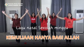 LAGU NATAL SEKOLAH MINGGU KEMULIAAN HANYA BAGI ALLAH J4C [upl. by Sefton484]