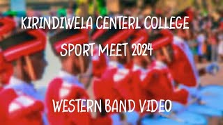 Kirindiwela Centerl College Sport Meet 2024 🎉️ Western Band 🎺🎷 [upl. by Seavir689]