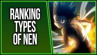 Ranking Hunter x Hunter Nen Types [upl. by Gasper]