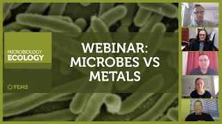 FEMS Microbiology Ecology Webinar on Microbes vs Metals [upl. by Dam]