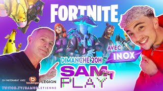 Sam PLAY N°22 avec INOXTAG  FORTNITE  03032024 [upl. by Nairadal918]