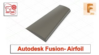 Autodesk Fusion 360 Model A Airfoil [upl. by Othella]