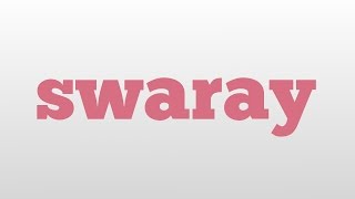 swaray meaning and pronunciation [upl. by Zadoc]