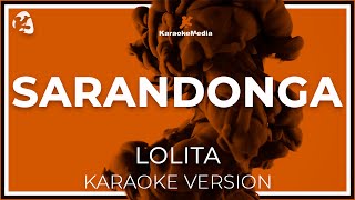 Lolita  Sarandonga  LETRA INSTRUMENTAL KARAOKE [upl. by Lleryd]