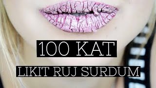 100 KAT LİKİT RUJ SÜRDÜM [upl. by Aznarepse]