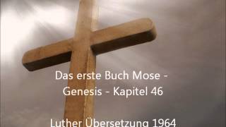 Das erste Buch Mose  Genesis  Kapitel 46 LuÜ [upl. by Imray]