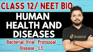 Human Health and Diseases NEET 2024  Bacterial Viral amp Protozoal Disease  NCERT Class 12 Biology [upl. by Lemaceon445]