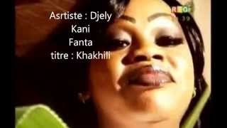 djely Kani Fanta  khakhili [upl. by Gnof]