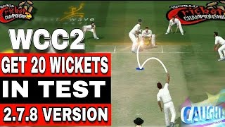 WCC2 HOW TO TAKE WICKETS IN TEST  278 VERSION TRICK [upl. by Peters99]