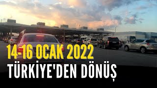 1416 Ocak 2022 izin yolu Türkiyeden dönüş Kapıkulede yoğunluk var sıla yolu 2022 [upl. by Odom]