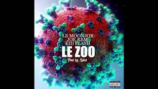 Le Moonjor Joe Rem amp KidFlash 240  Le Zoo Prod by Lekid Officiel Audio [upl. by Led]