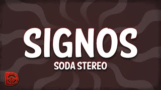 Soda Stereo  Signos LetraLyrics [upl. by Kapor343]