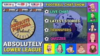 Absolutely Lower League EFL amp National League Summer Show [upl. by Delmar725]