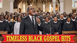 100 Gospel Songs Unforgettable Black Gospel Hits  The Old Gospel Music Albums You Need to Hear Now [upl. by Alaham705]