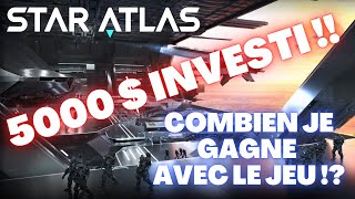 🚀COMBIEN JE GAGNE AVEC LE JEU STAR ATLAS 💎JAI INVESTI 5000 DANS CE PLAY TO EARN  RENTABLE 🏆 [upl. by Aerona]